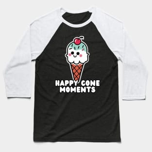 Ice Cream Happy Cone Moments Baseball T-Shirt